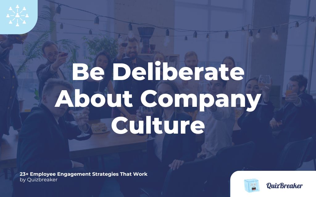 Be Deliberate About Company Culture