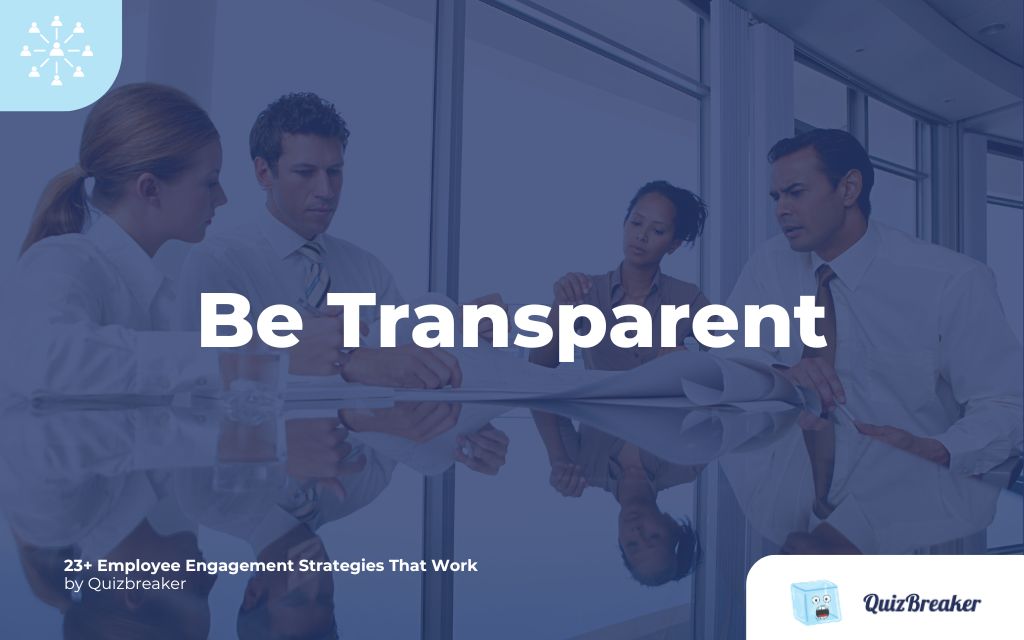 Be Transparent