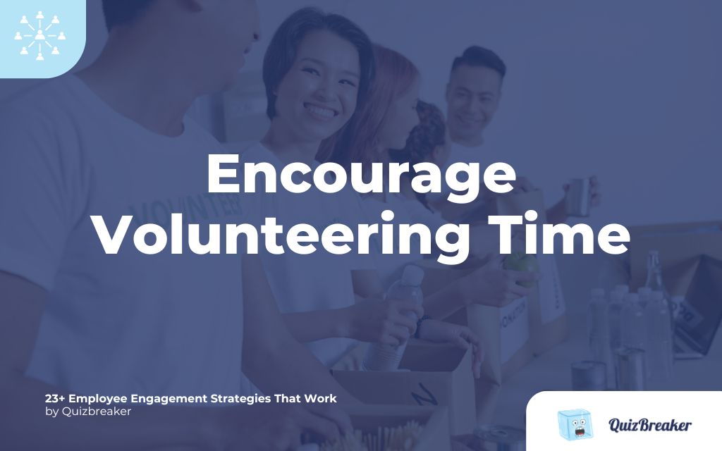 Encourage Volunteering Time