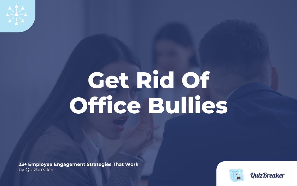 Get Rid Of Office Bullies