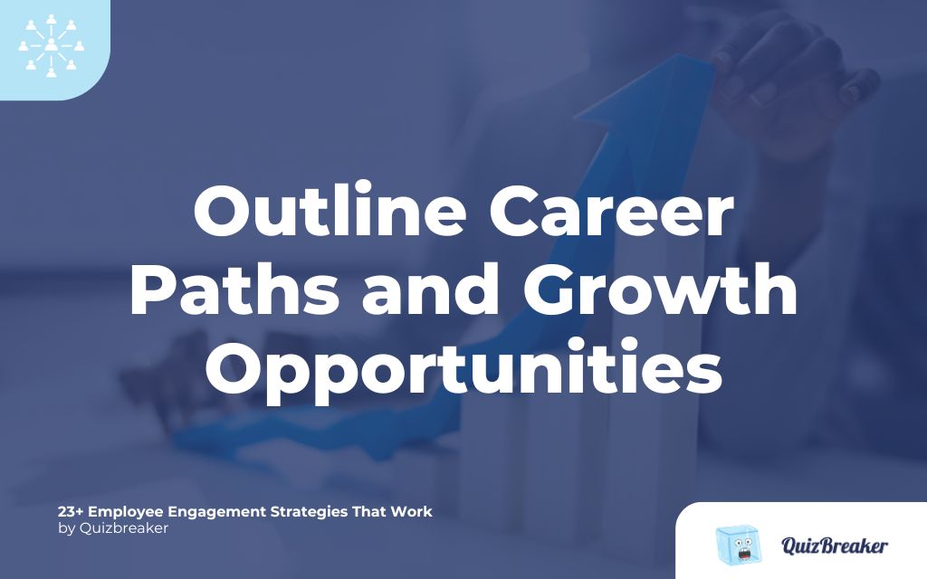 Outline Career Paths and Growth Opportunities