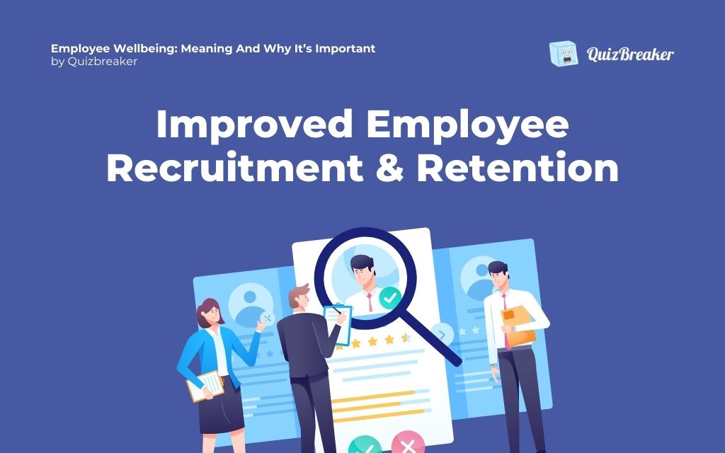 Improved employee recruitment and retention