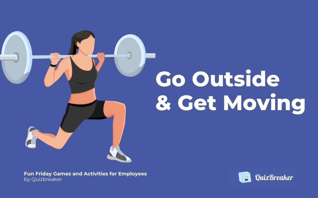 Go Outside and Get Moving