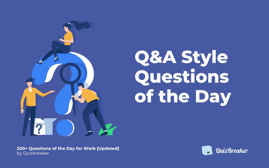 200+ Questions of the Day for Work [Updated]