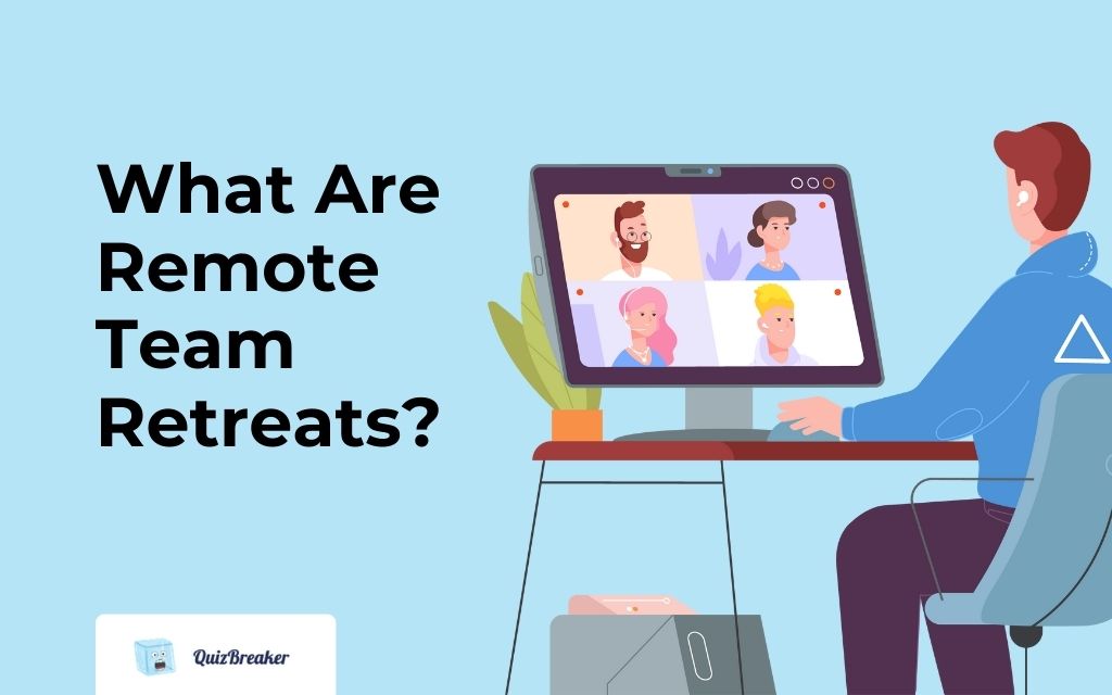 What are remote team retreats