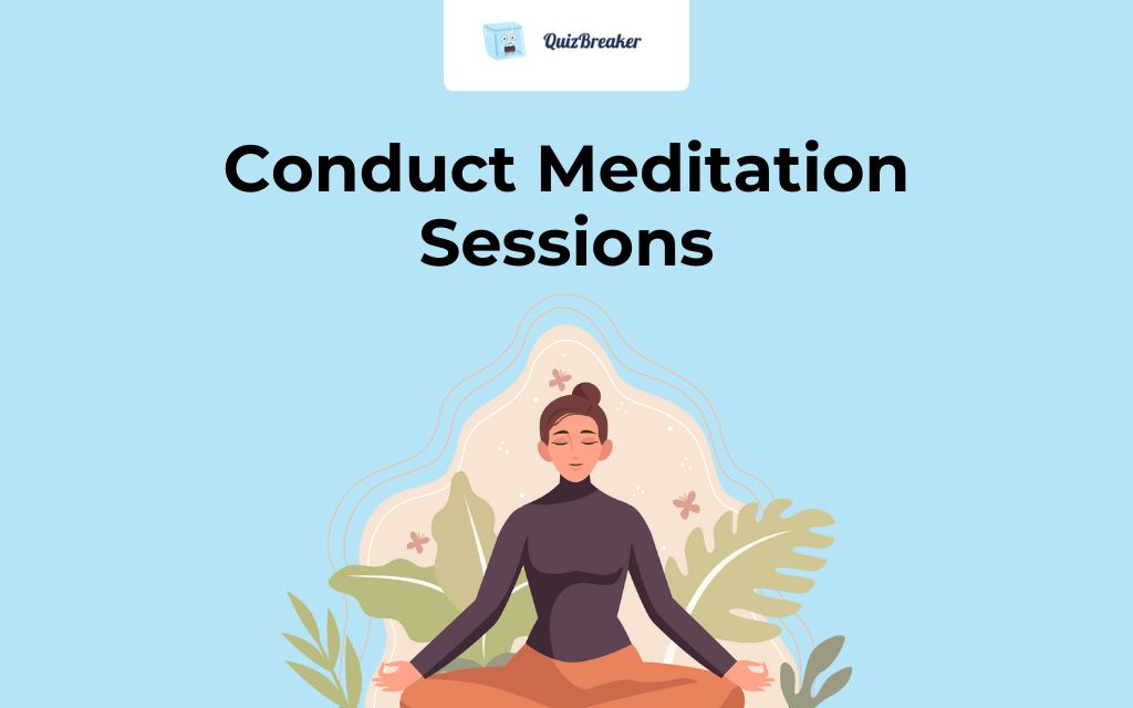 Conduct Meditation Sessions