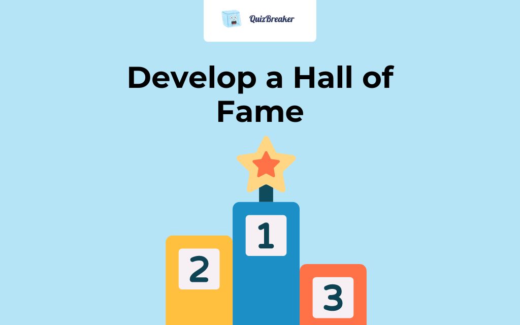 Develop a Hall of Fame