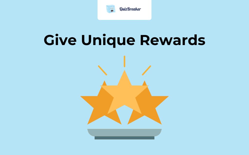 Give Unique Rewards