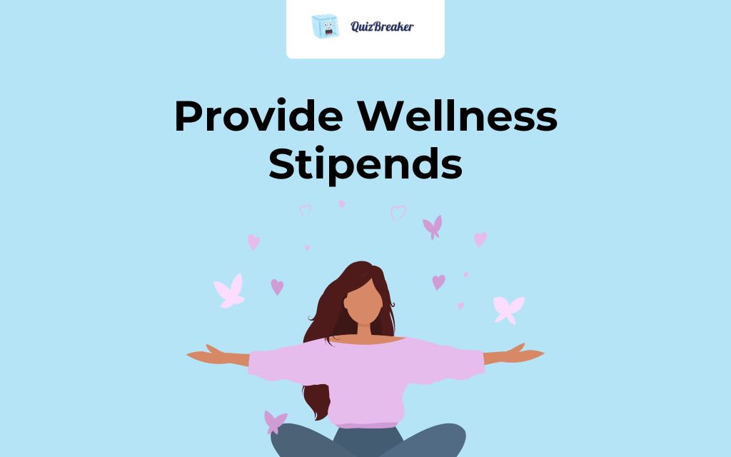 Provide Wellness Stipends