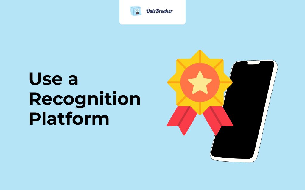 Use a Recognition Platform
