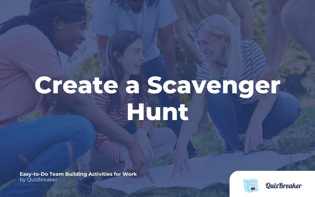 Create a scavenger hunt