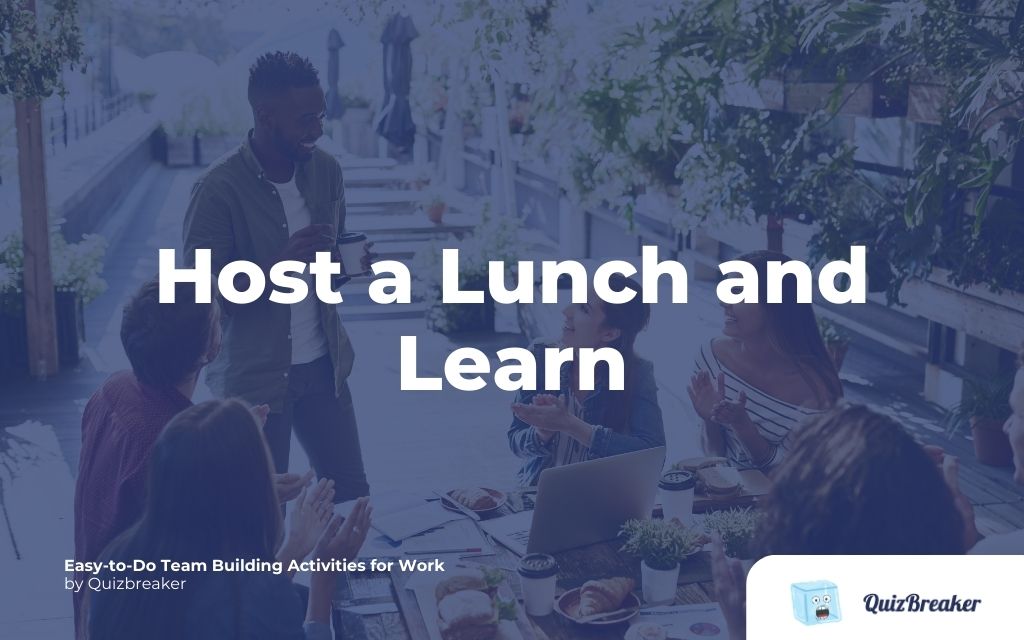 Host a Lunch and Learn