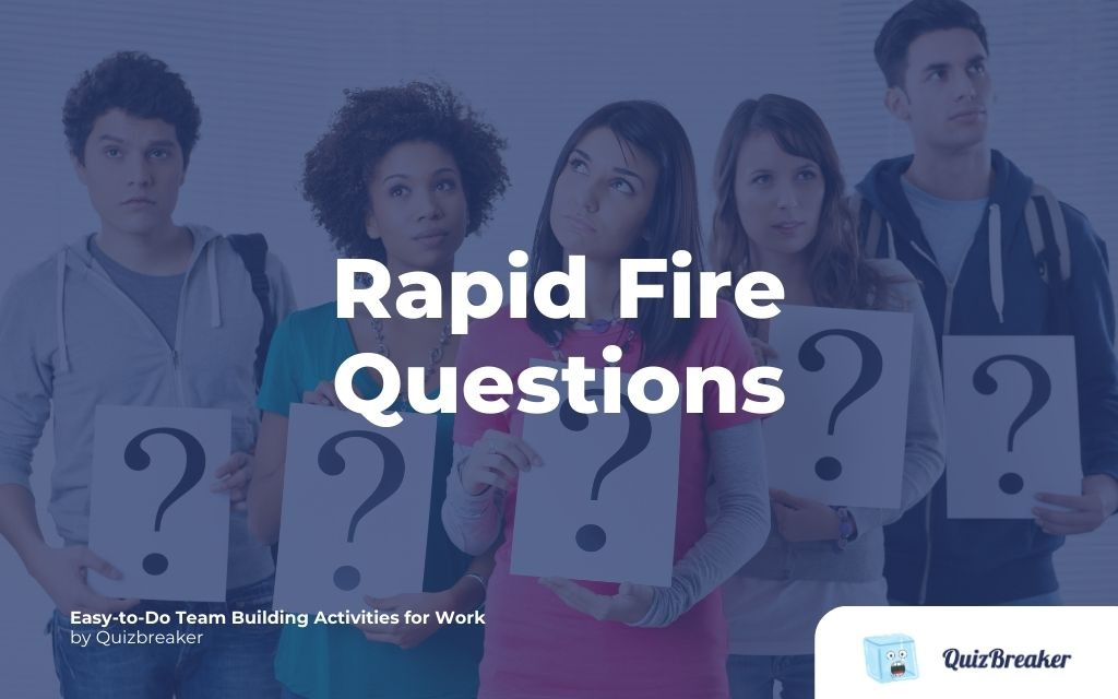 Rapid-fire Questions
