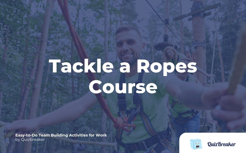 Tackle a Ropes Course