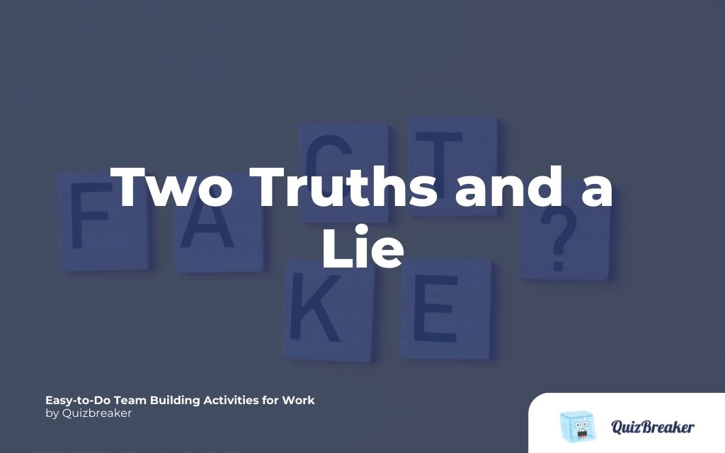 Two truths and a lie