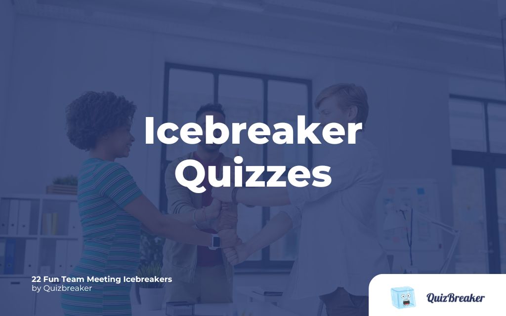 Icebreaker Quizzes