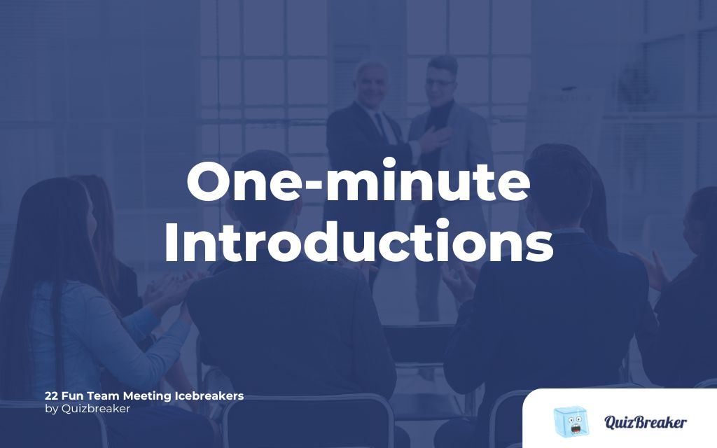 One-minute Introductions