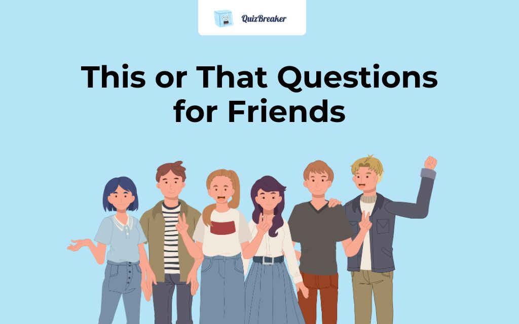 this-or-that-questions-for-friends