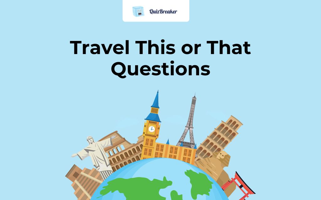 this-or-that-travel-edition-questions