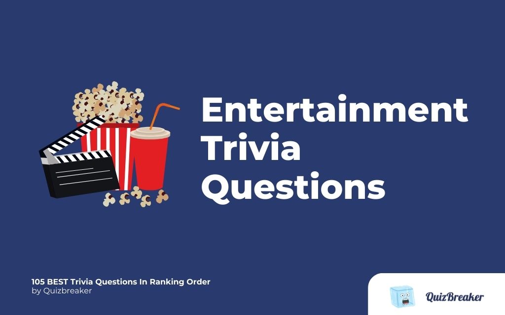 Entertainment Trivia Questions