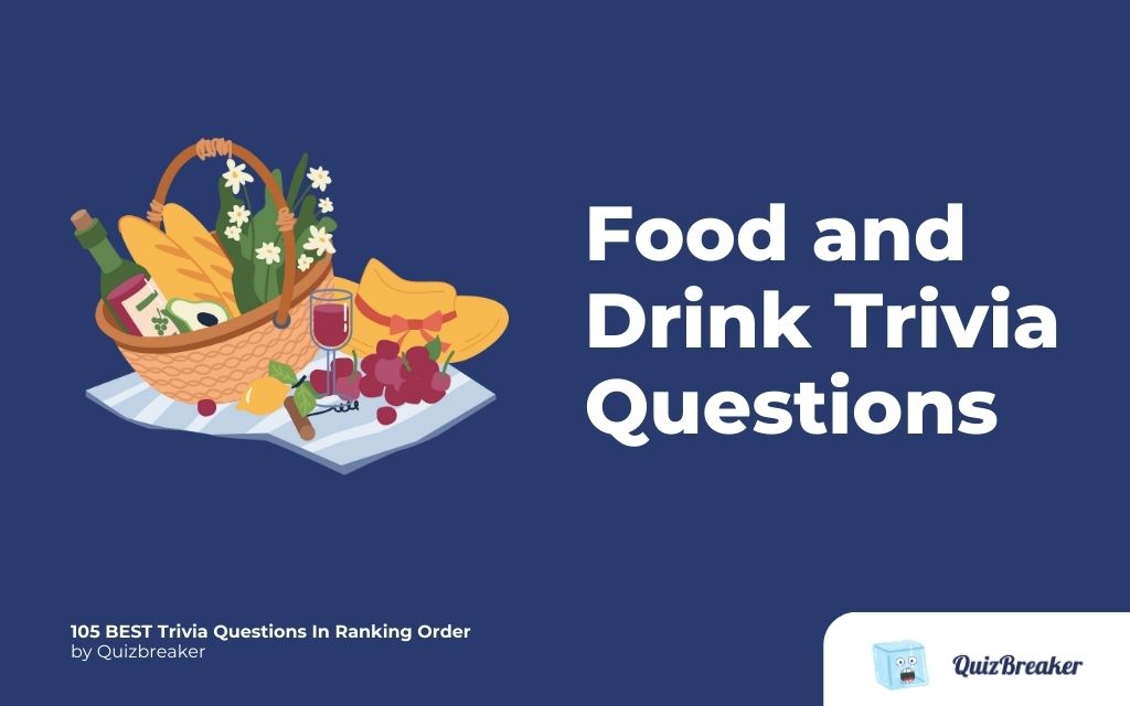 Food and Drink Trivia Questions