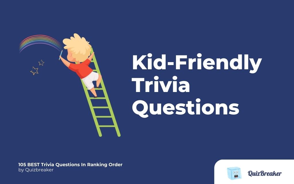 Kid-Friendly Trivia Questions
