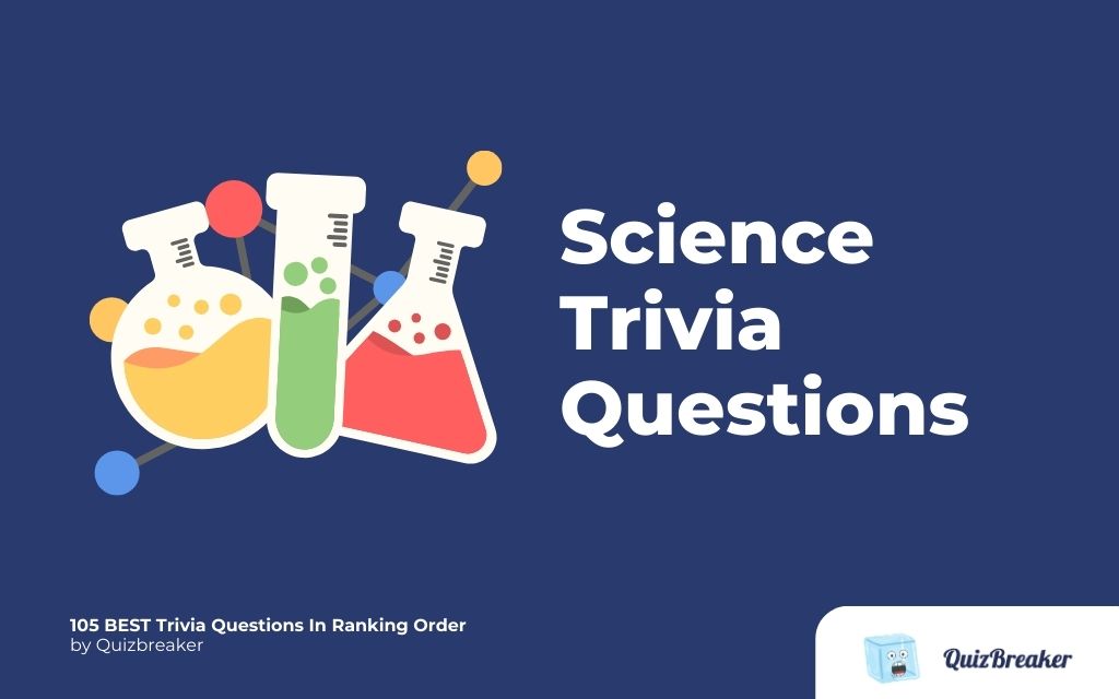 Science Trivia Questions