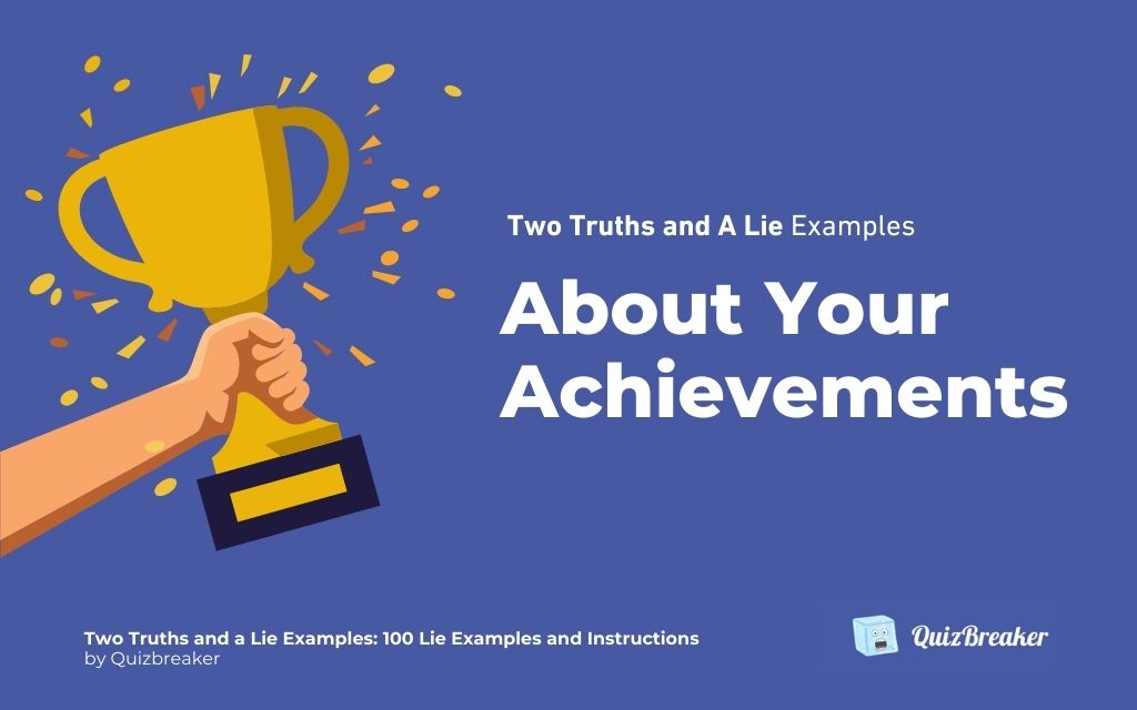 Two Truths and a Lie Examples About Achievements