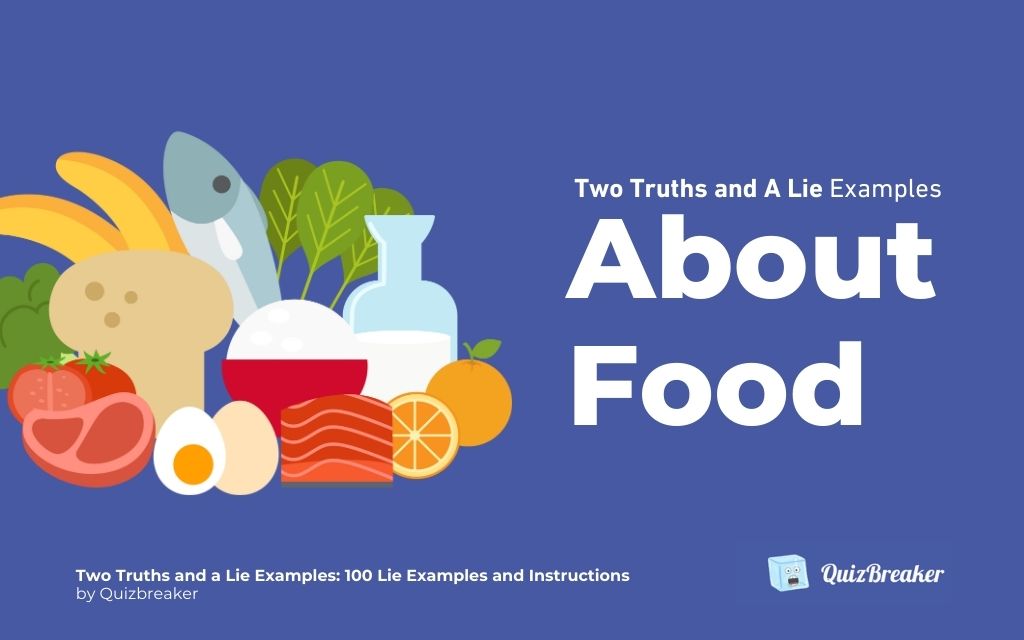 Two Truths and a Lie Examples About Food