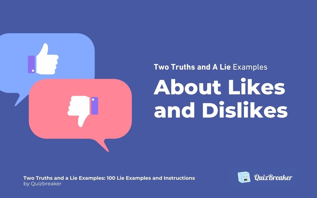 Two Truths and a Lie Examples About Likes and Dislikes