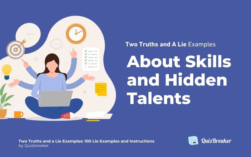 Two Truths and a Lie Examples About Skills and Hidden Talents