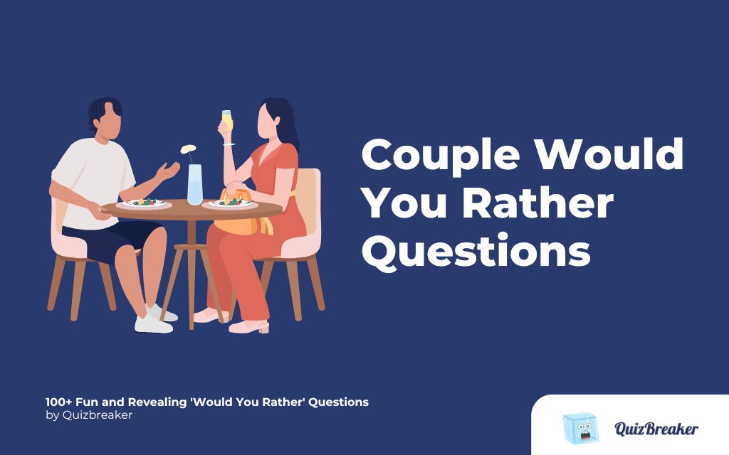 Couple Would You Rather Questions